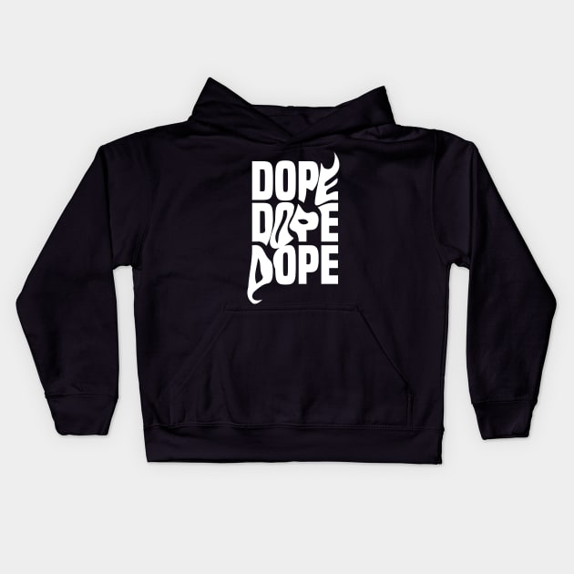 Dope typography design Kids Hoodie by yogisnanda